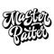 Master Baiter - hand drawn lettering logo phrase.