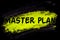 Master plan word with glow powder