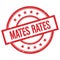 MATES RATES text written on red vintage round stamp