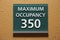 Maximum occupancy 350 sign