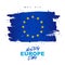 May 9th - Happy Europe Day. Symbol of Europe is a hand-drawn flag. 12 yellow stars arranged in a circle. Smears of blue paint