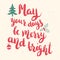 May your days be merry and bright. Hand drawn lettering