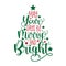 May your days be merry and bright - handwritten greeting for Christmas