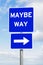 Maybe way direction signpost sky