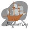 Mayflower Day, large caravel for sea travel, historic ship for postcards