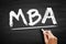 MBA Master of Business Administration - graduate degree that provides theoretical and practical training for business or