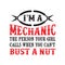 Mechanic Quote and saying. I m a mechanic the person, good for print