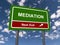 Mediation next exit traffic sign