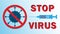 Medical banner against a dangerous virus with a syringe and the text stop virus. Campaigning vaccination in medical institutions