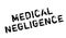 Medical Negligence rubber stamp