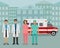 Medical team. Group of doctors and nurses standing together on a ambulance car and clinic background.