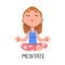 Meditate Word, the Verb Expressing the Action, Children Education Concept, Cute Meditating Girl Cartoon Style Vector