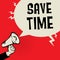Megaphone Hand business concept Save Time