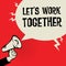 Megaphone Hand, business concept with text Lets Work Together