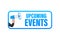 Megaphone label with upcoming events. Megaphone banner. Web design. Vector stock illustration