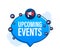 Megaphone label with upcoming events. Megaphone banner. Web design. Vector stock illustration.