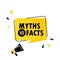 Megaphone with Myths vs facts speech bubble banner. Loudspeaker. Can be used for business, marketing and advertising. Vector EPS