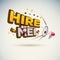 Megaphone shout with `HIRE ME!` typographic. announce for the job