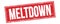 MELTDOWN text on red grungy rectangle stamp