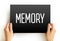 Memory - processes that are used to acquire, store, retain, and later retrieve information, text concept background, text concept