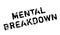 Mental Breakdown rubber stamp