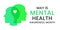 Mental health awareness month banner template, annual celebration in May. Psychological health care prevention campaign