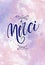 Merci - Thank you in French language. Modern calligraphy lettering text on beautiful background with floral elements