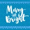 Merry and bright type. Christmas greeting card. Vector handwritten text on blue knitted texture