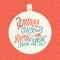 Merry Christmas and Happy New Year Greeting card, Handlettering Typography.