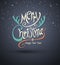 Merry christmas and Happy new year greeting card lettering.