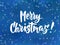 Merry Christmas text. Holiday greetings quote. Blue blurred background with falling snow effect.