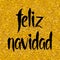 Merry Christmas wishes in espanol: Feliz Navidad on golden background