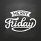 Merry friday. Hand lettering poster