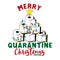 Merry Quarantine Christmas 2020-Funny greeting card for Christmas in covid-19 pandemic self isolated period.