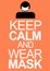 Message keep calm and wear mask to prevent Covid 19 in orange colour