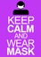 Message keep calm and wear mask to prevent Covid 19 in purple colour