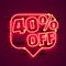 Message Neon 40 off text banner. Night Sign. Vector