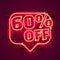Message Neon 60 off text banner. Night Sign. Vector