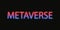 Metaverse glowing neon text. Digital universe sign.