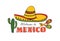 Mexican icon. Welcome to Mexico sign. Travel sign with cactus, sombrero