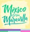 Mexico es una Maravilla, Mexico is a wonder, spanish text