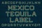 Mexico tequila label typeface. Isolated english alphabet