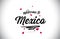 Mexico Welcome To Word Text with Handwritten Font and Pink Heart Shape Design