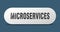 microservices button. microservices sign. key. push button.