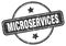 microservices stamp. microservices round grunge sign.