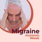 Migraine awareness week text in brown with senior caucasian man holding head in pain