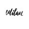 Milan, Italy. City typography lettering design. Hand drawn brush calligraphy. Isolated vector illustration.