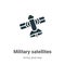 Military satellites vector icon on white background. Flat vector military satellites icon symbol sign from modern army and war