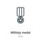 Militaty medal outline vector icon. Thin line black militaty medal icon, flat vector simple element illustration from editable