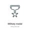 Militaty medal outline vector icon. Thin line black militaty medal icon, flat vector simple element illustration from editable